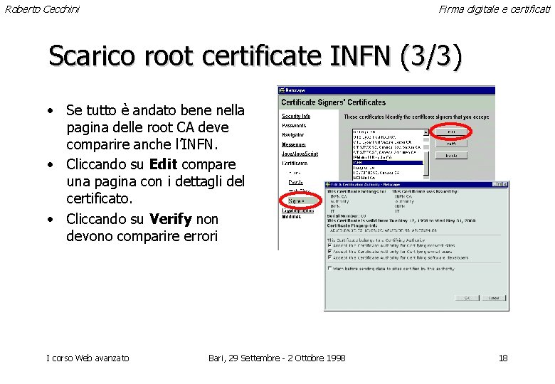 Roberto Cecchini Firma digitale e certificati Scarico root certificate INFN (3/3) • Se tutto