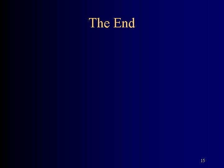 The End 15 