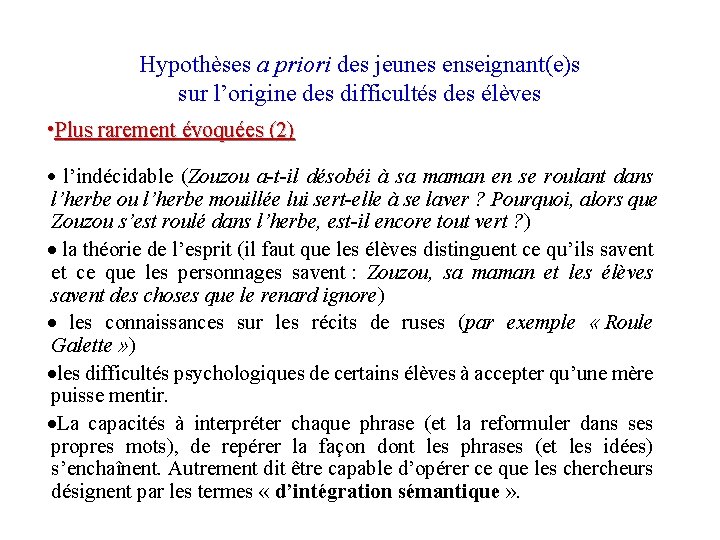 Hypothèses a priori des jeunes enseignant(e)s sur l’origine des difficultés des élèves • Plus