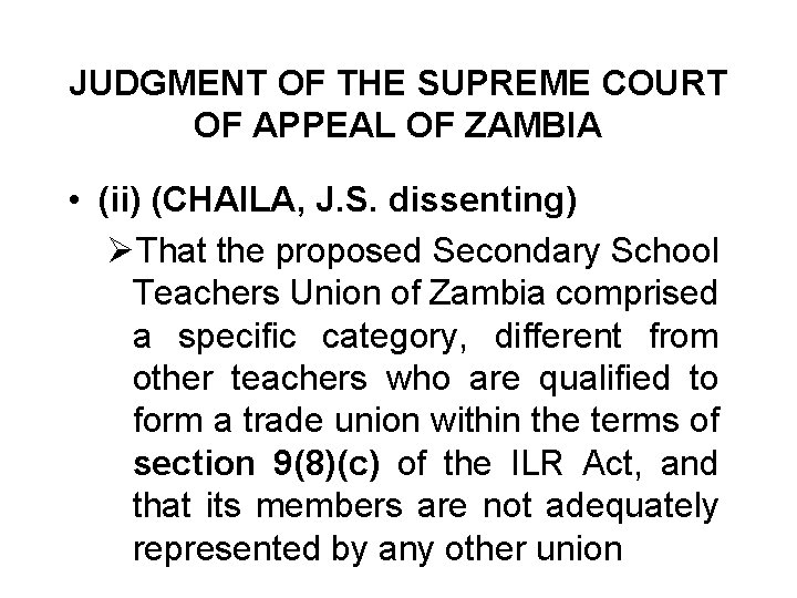 JUDGMENT OF THE SUPREME COURT OF APPEAL OF ZAMBIA • (ii) (CHAILA, J. S.