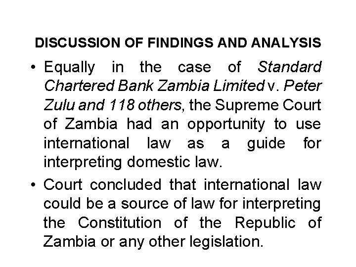 DISCUSSION OF FINDINGS AND ANALYSIS • Equally in the case of Standard Chartered Bank