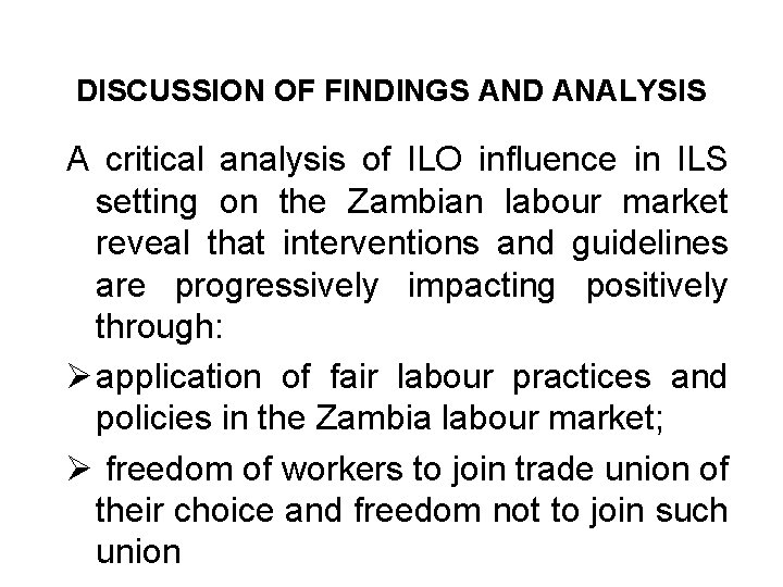 DISCUSSION OF FINDINGS AND ANALYSIS A critical analysis of ILO influence in ILS setting