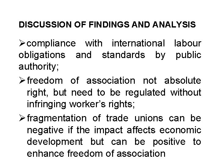 DISCUSSION OF FINDINGS AND ANALYSIS Øcompliance with international labour obligations and standards by public