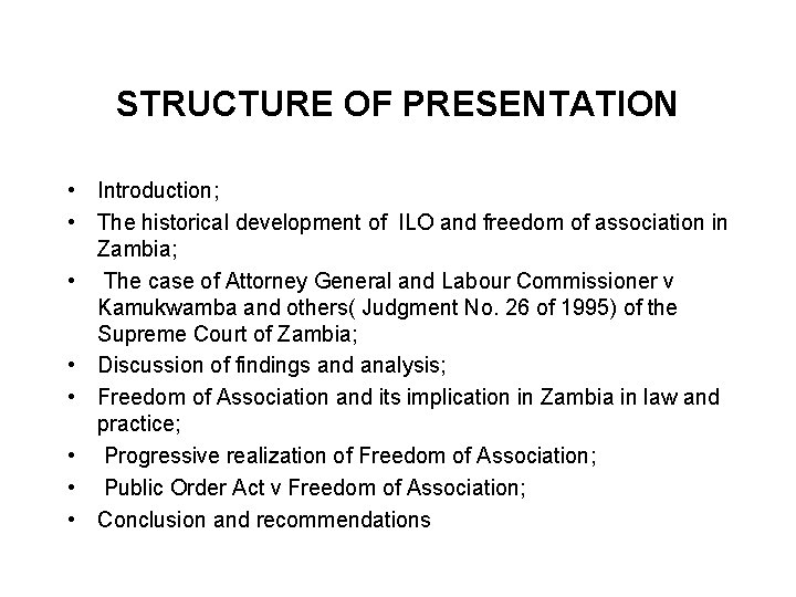 STRUCTURE OF PRESENTATION • Introduction; • The historical development of ILO and freedom of