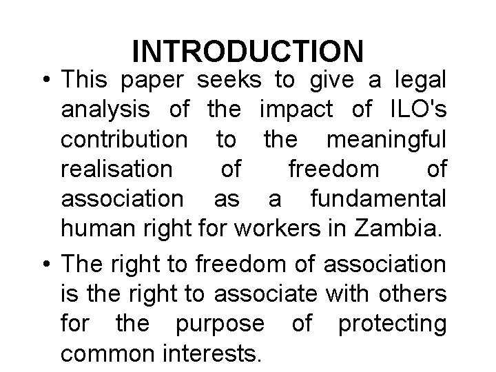 INTRODUCTION • This paper seeks to give a legal analysis of the impact of