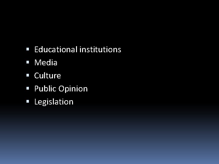  Educational institutions Media Culture Public Opinion Legislation 