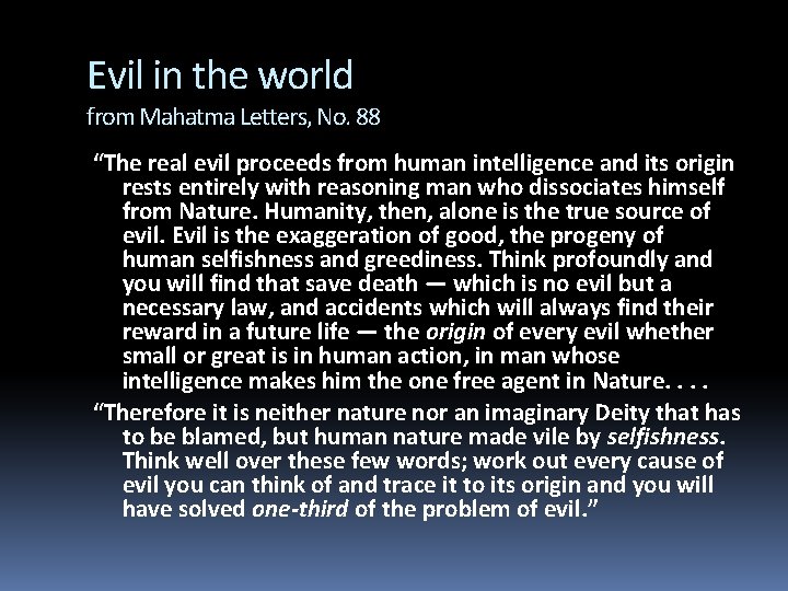 Evil in the world from Mahatma Letters, No. 88 “The real evil proceeds from