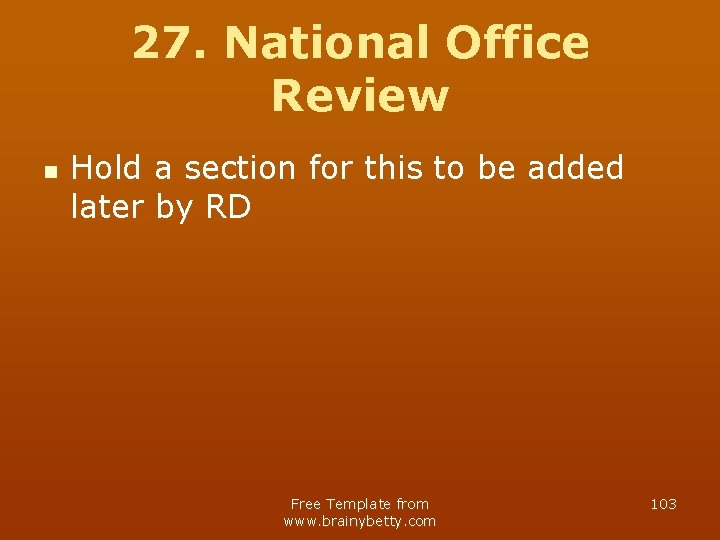 27. National Office Review n Hold a section for this to be added later