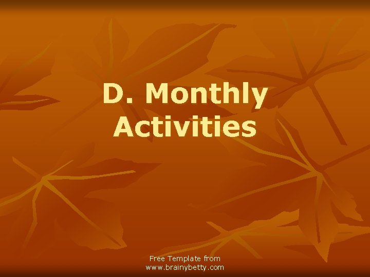 D. Monthly Activities Free Template from www. brainybetty. com 