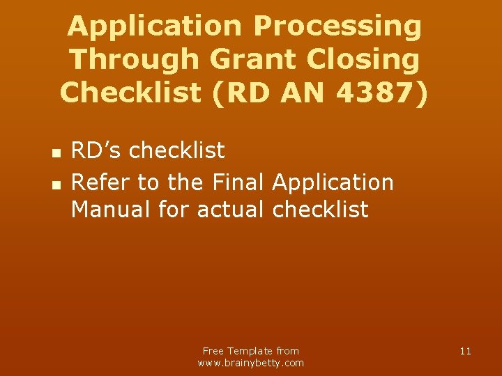 Application Processing Through Grant Closing Checklist (RD AN 4387) n n RD’s checklist Refer