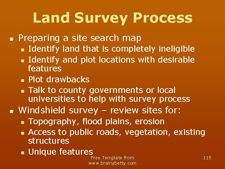 Land Survey Process n Preparing a site search map n n n Identify land