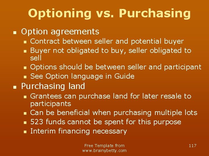 Optioning vs. Purchasing n Option agreements n n n Contract between seller and potential