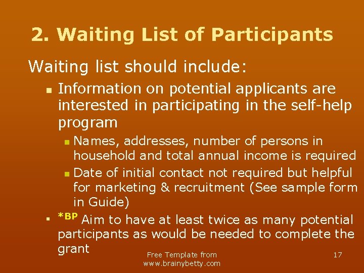 2. Waiting List of Participants Waiting list should include: n Information on potential applicants
