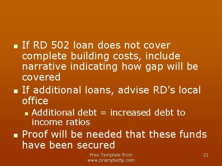 n n If RD 502 loan does not cover complete building costs, include narrative