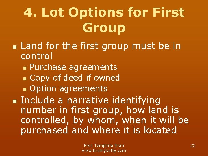 4. Lot Options for First Group n Land for the first group must be