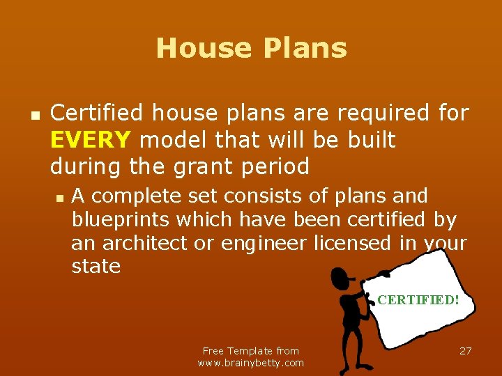 House Plans n Certified house plans are required for EVERY model that will be