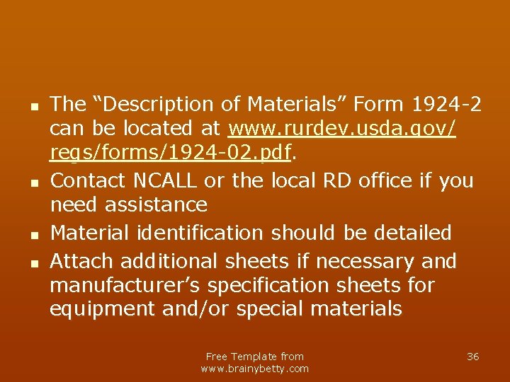 n n The “Description of Materials” Form 1924 -2 can be located at www.