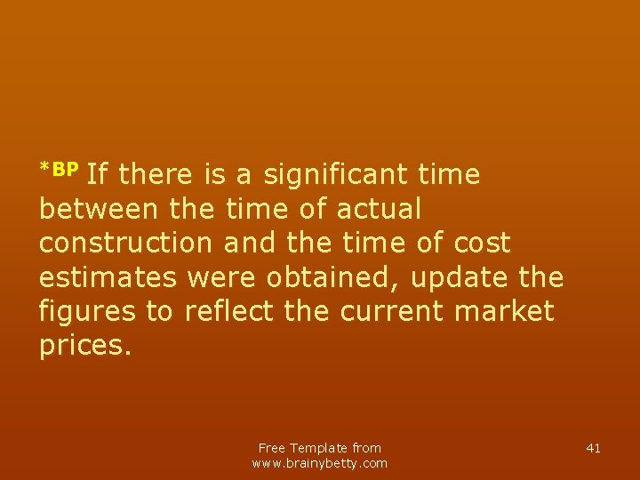 If there is a significant time between the time of actual construction and the