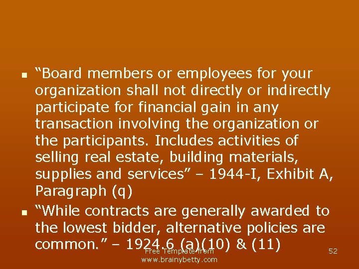 n n “Board members or employees for your organization shall not directly or indirectly