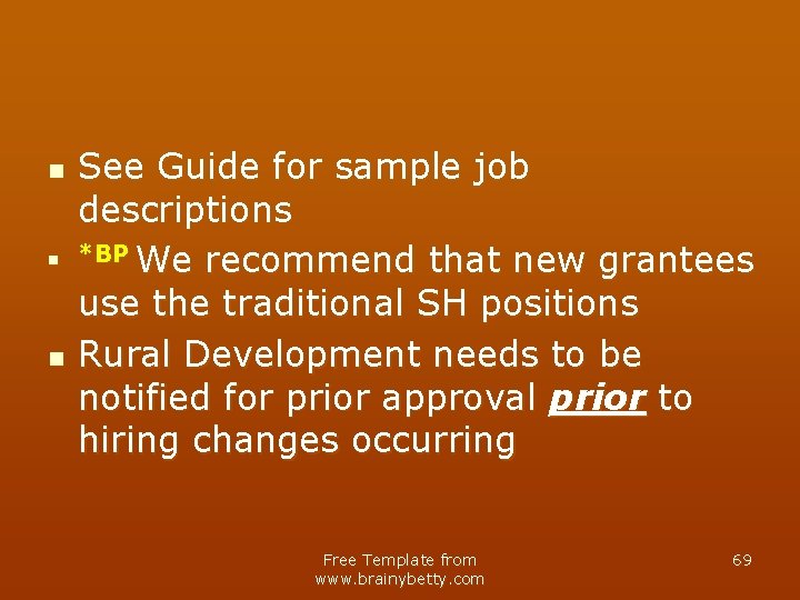 n n n See Guide for sample job descriptions *BP We recommend that new