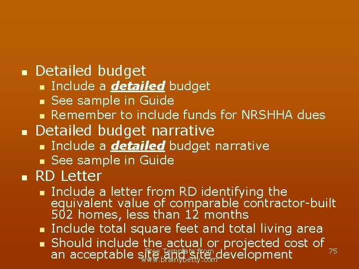 n Detailed budget narrative n n n Include a detailed budget See sample in