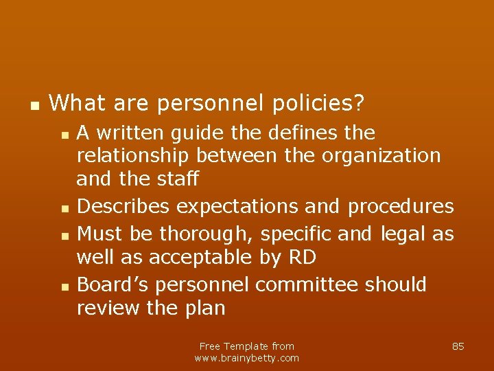 n What are personnel policies? n n A written guide the defines the relationship