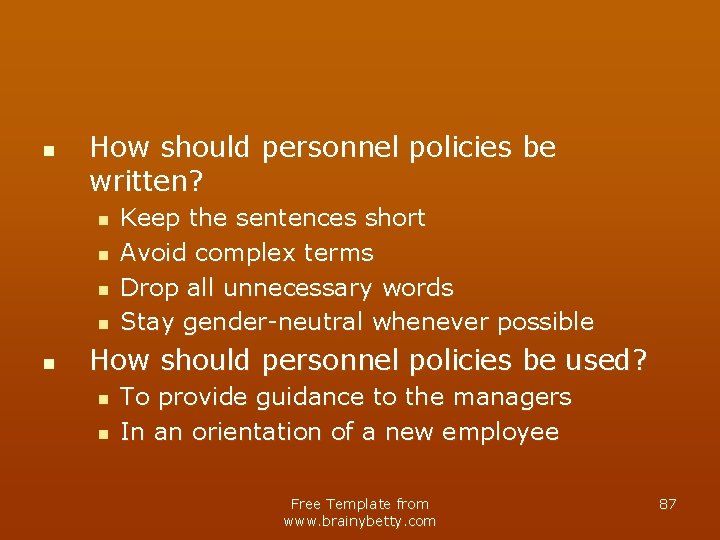 n How should personnel policies be written? n n n Keep the sentences short