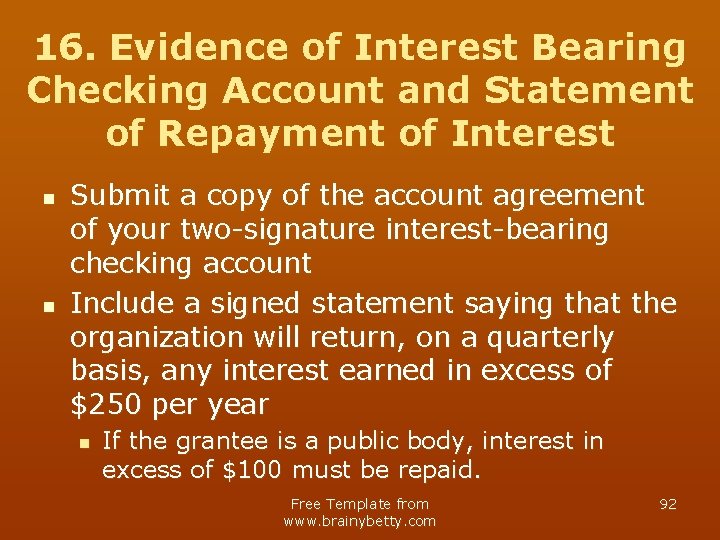 16. Evidence of Interest Bearing Checking Account and Statement of Repayment of Interest n