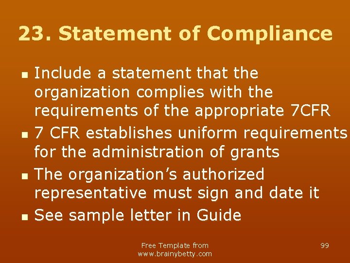 23. Statement of Compliance n n Include a statement that the organization complies with