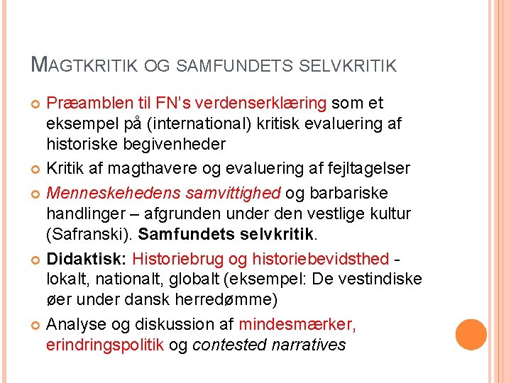 MAGTKRITIK OG SAMFUNDETS SELVKRITIK Præamblen til FN’s verdenserklæring som et eksempel på (international) kritisk