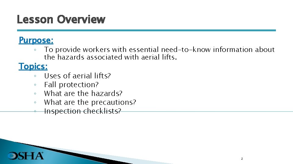 Lesson Overview Purpose: ◦ To provide workers with essential need-to-know information about the hazards