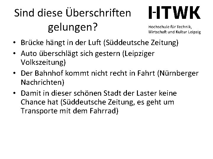 Sind diese Überschriften gelungen? • Brücke hängt in der Luft (Süddeutsche Zeitung) • Auto