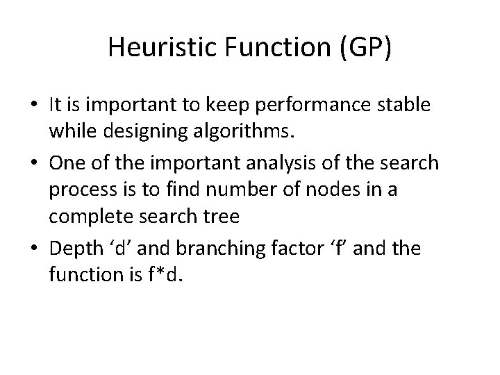 Heuristic Function (GP) • It is important to keep performance stable while designing algorithms.