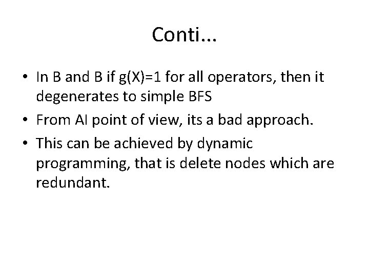 Conti. . . • In B and B if g(X)=1 for all operators, then