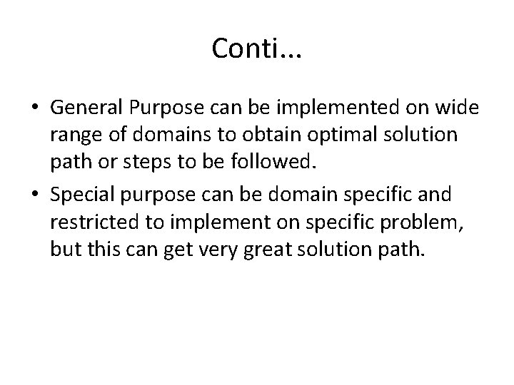 Conti. . . • General Purpose can be implemented on wide range of domains