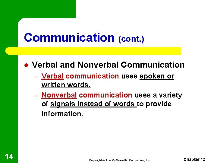 Communication (cont. ) l Verbal and Nonverbal Communication – – 14 Verbal communication uses