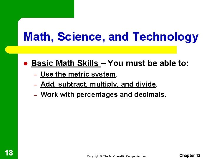 Math, Science, and Technology l Basic Math Skills – You must be able to: