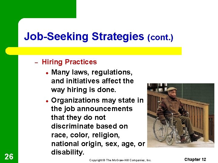 Job-Seeking Strategies (cont. ) – 26 Hiring Practices l Many laws, regulations, and initiatives