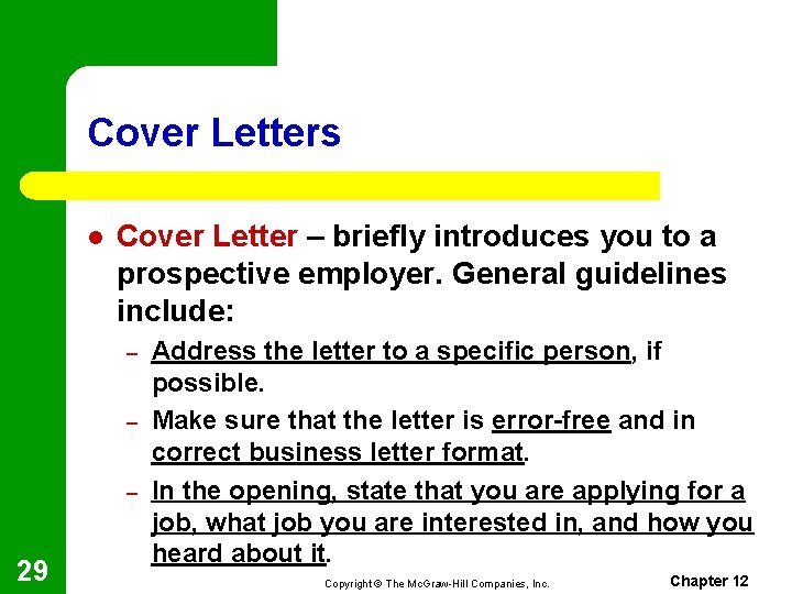 Cover Letters l Cover Letter – briefly introduces you to a prospective employer. General