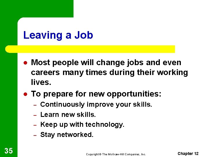 Leaving a Job l l Most people will change jobs and even careers many