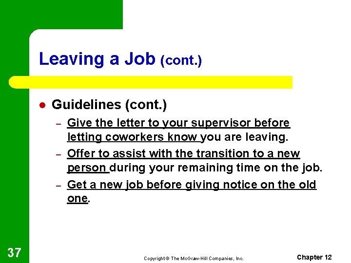 Leaving a Job (cont. ) l Guidelines (cont. ) – – – 37 Give