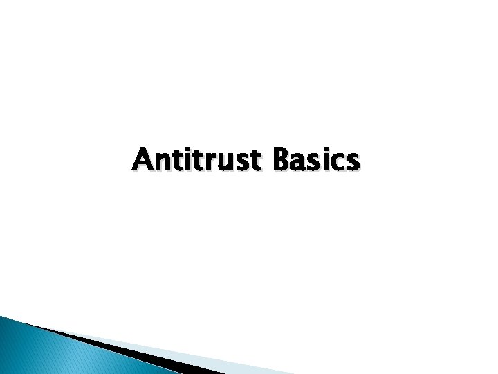 Antitrust Basics 