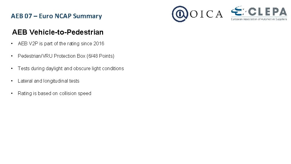 AEB 07 – Euro NCAP Summary AEB Vehicle-to-Pedestrian • AEB V 2 P is