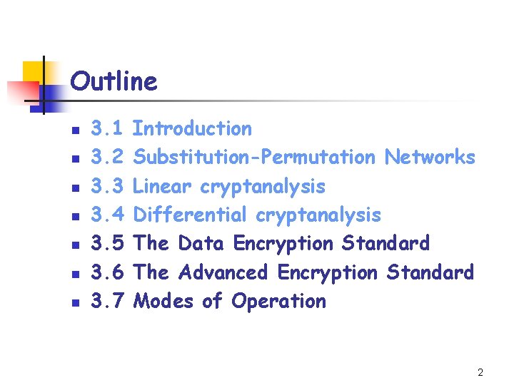 Outline n n n n 3. 1 3. 2 3. 3 3. 4 3.