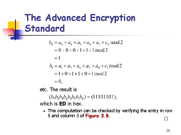 The Advanced Encryption Standard etc. The result is which is ED in hex. n