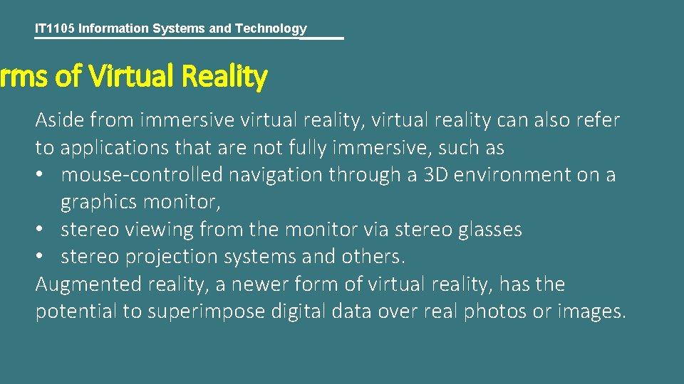 IT 1105 Information Systems and Technology rms of Virtual Reality Aside from immersive virtual