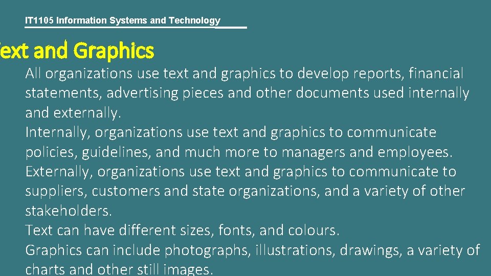 IT 1105 Information Systems and Technology ext and Graphics All organizations use text and