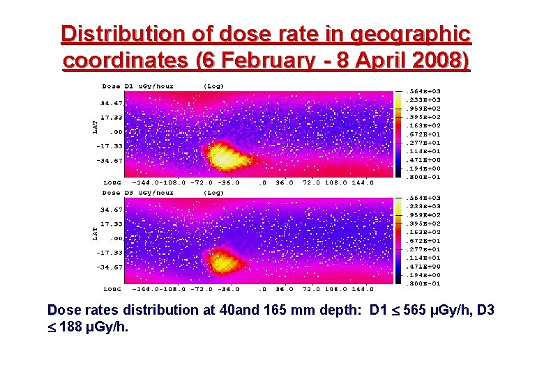 Distribution of dose rate in geographic coordinates (6 February - 8 April 2008) Dose