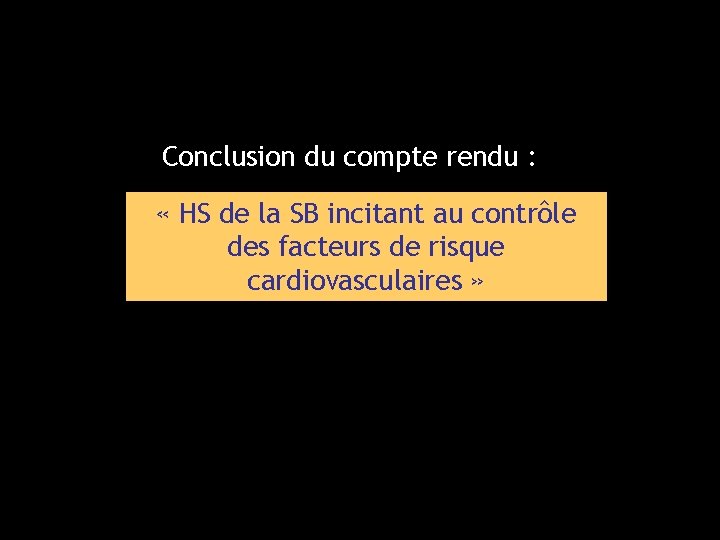 Conclusion du compte rendu : « HS de la SB incitant au contrôle des