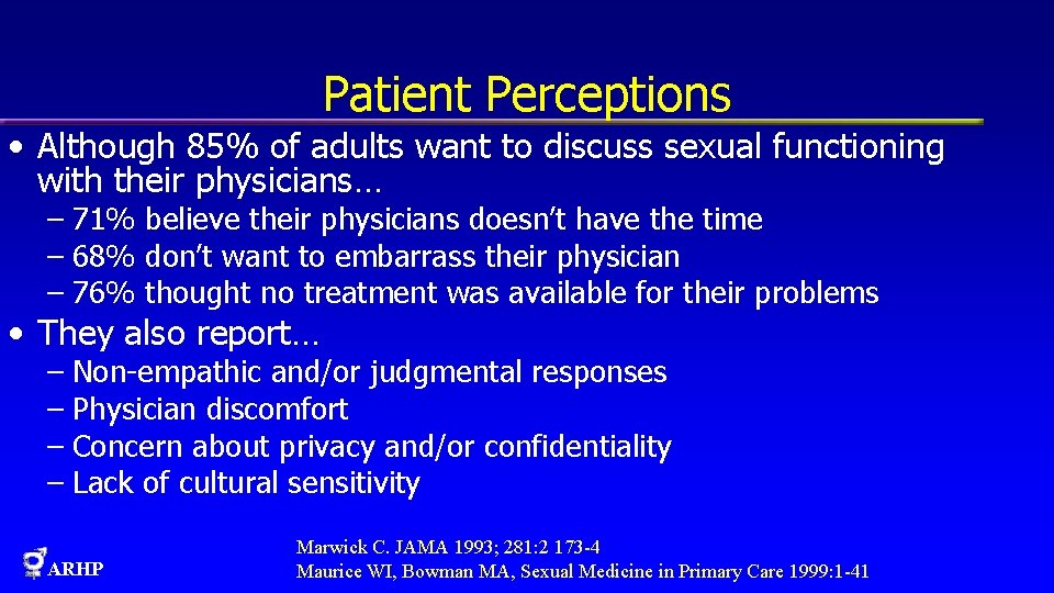Patient Perceptions • Although 85% of adults want to discuss sexual functioning with their